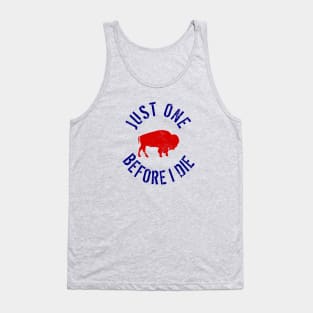 Buffalo Football Just One Before I Die Tank Top